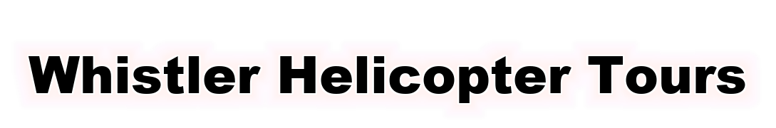 Whistler Helicopter Tours